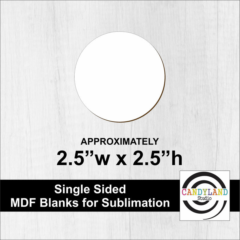 Circle Ball Blank - Charm/Magnet Single Sided MDF