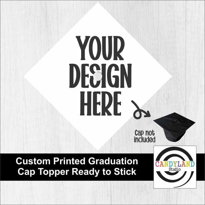 Custom Printed Ready to Stick Graduation Cap Topper