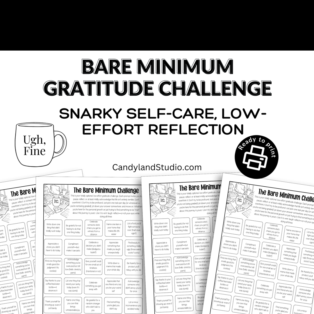 Snarky Gratitude Bare Minimum Challenge -  25 Low-Effort Prompts for When You’re Over It (But Trying Anyway)