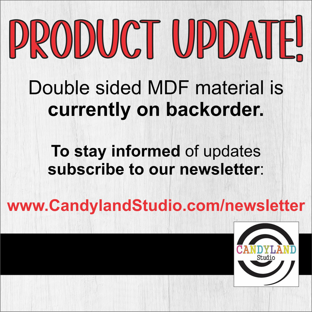 a sign that says, product update double sided mdf material is currently on back