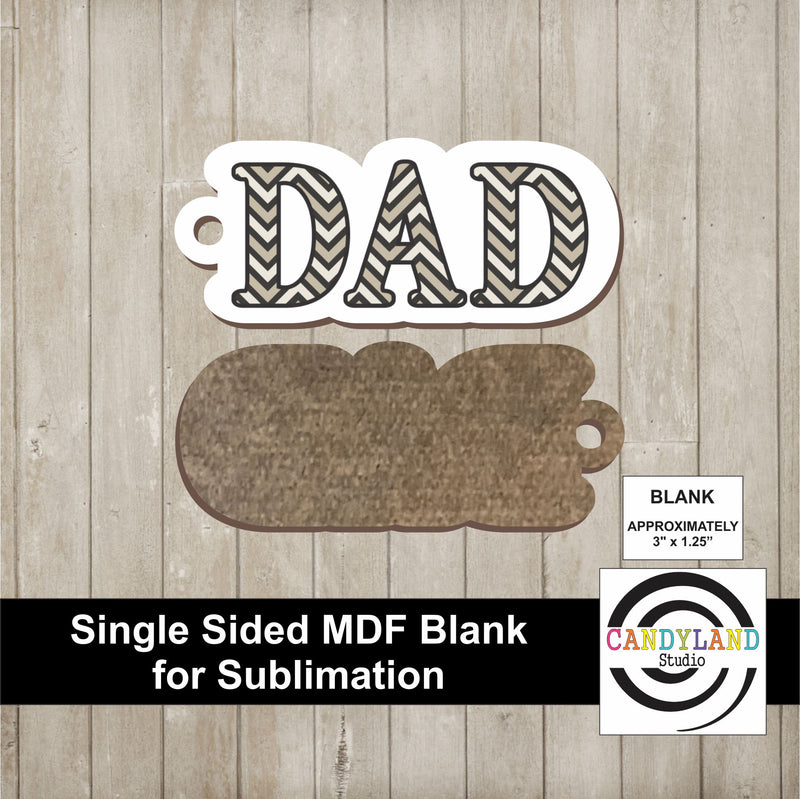 DAD MDF Keychain Blank - Single Sided