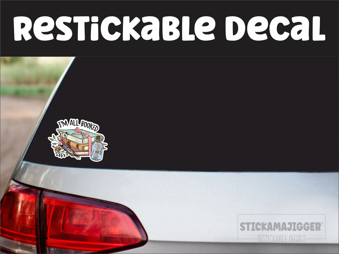 I'm All Booked Restickable Decal
