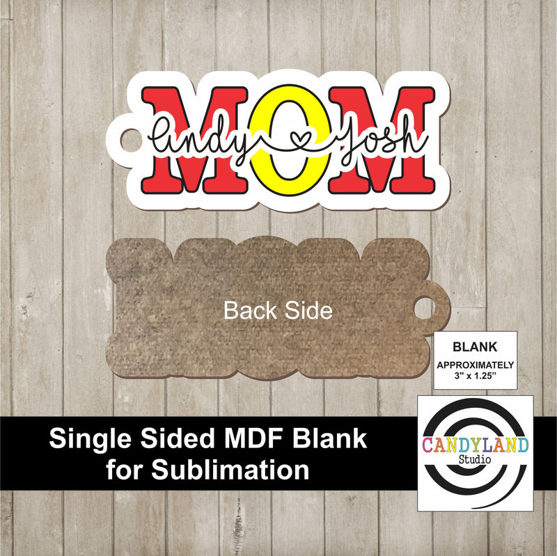 MOM MDF Keychain Blank - Single Sided